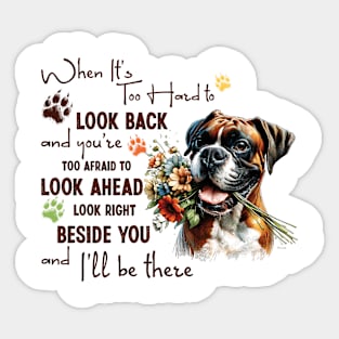 Boxer When It's Too Hard to Look Back Sticker